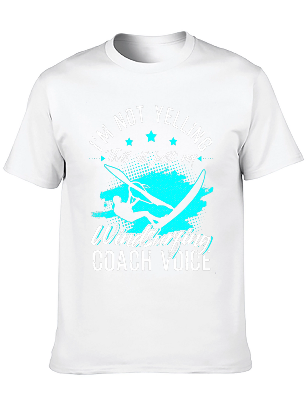 Im Not Yelling Windsurfing Coach Voice Graphic Tee