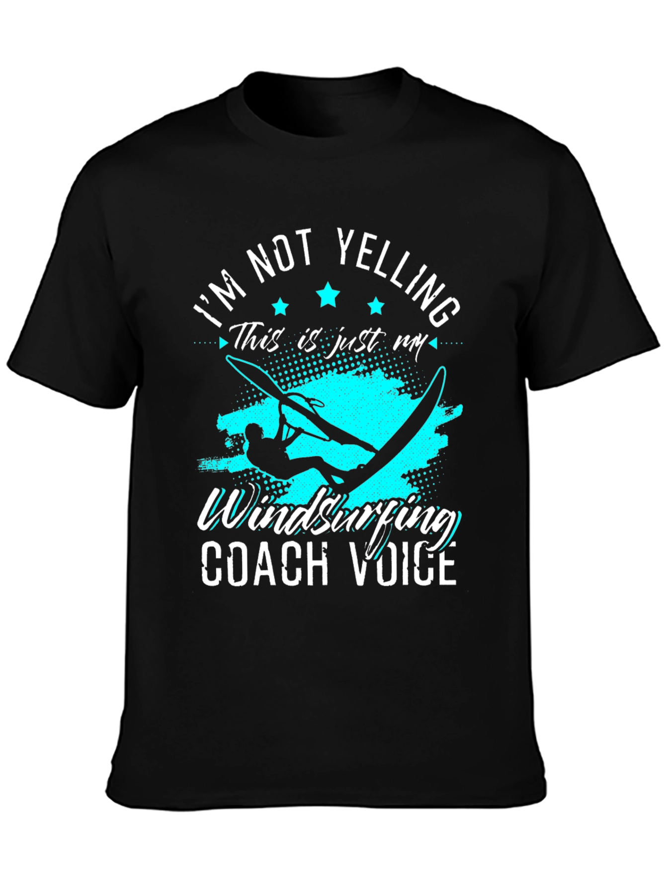 Im Not Yelling Windsurfing Coach Voice Graphic Tee