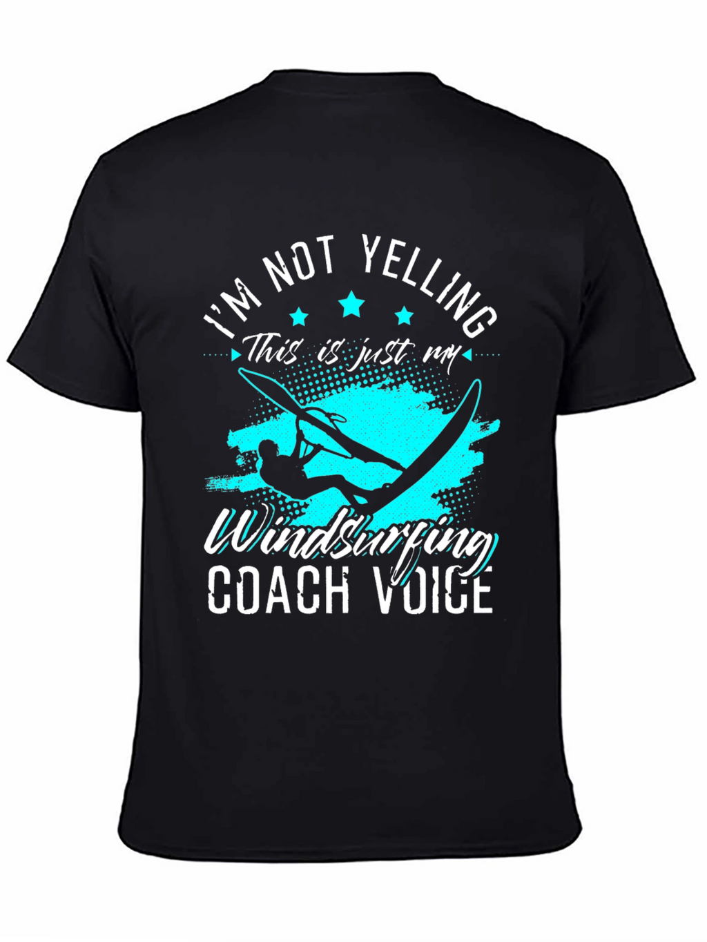 Im Not Yelling Windsurfing Coach Voice Graphic Tee