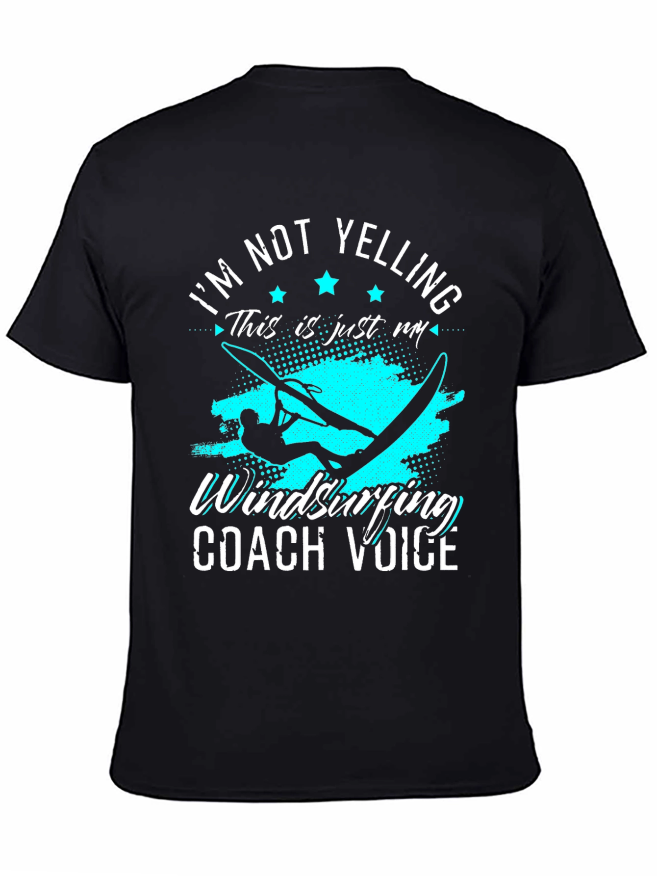 Im Not Yelling Windsurfing Coach Voice Graphic Tee