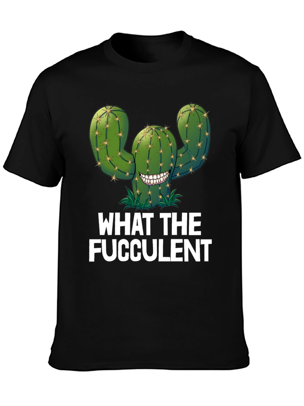 What The Fucculent T-Shirt