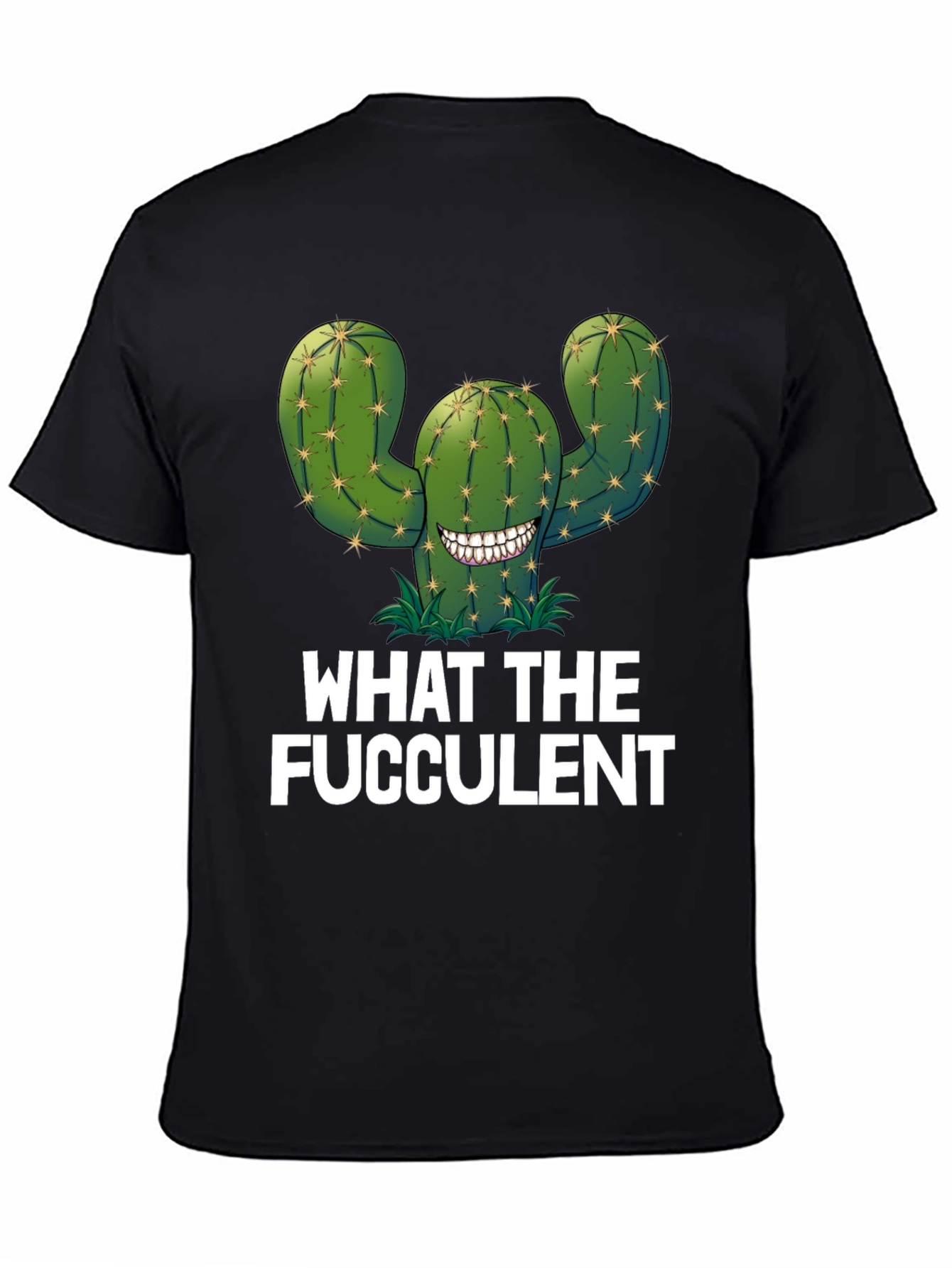 What The Fucculent T-Shirt