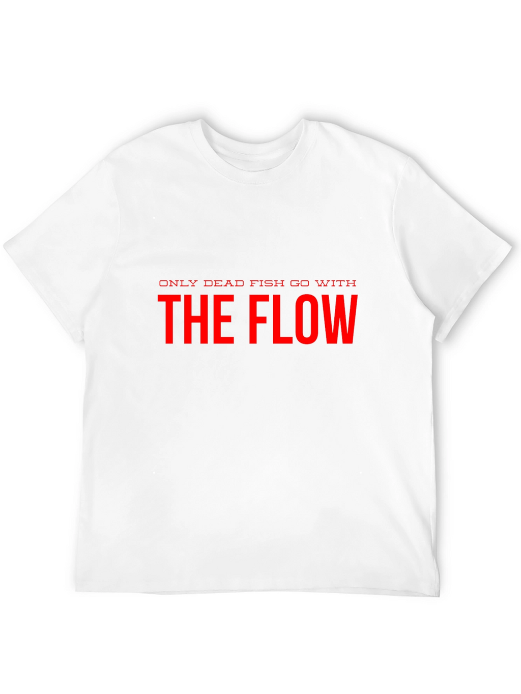Only Dead Fish Go With The Flow Black T-Shirt