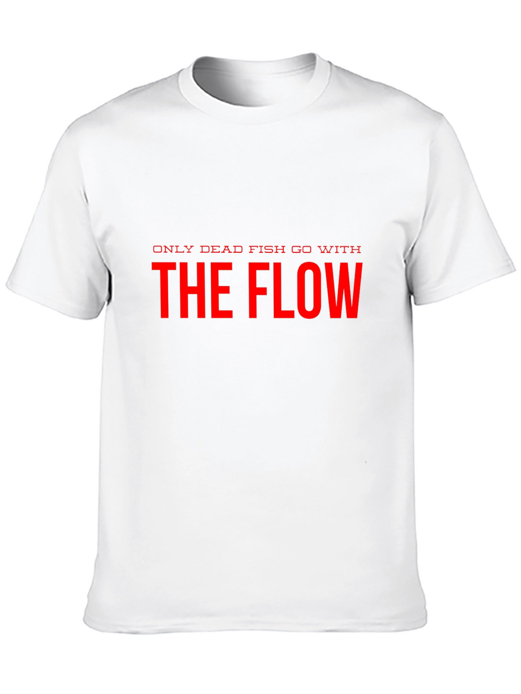 Only Dead Fish Go With The Flow Black T-Shirt