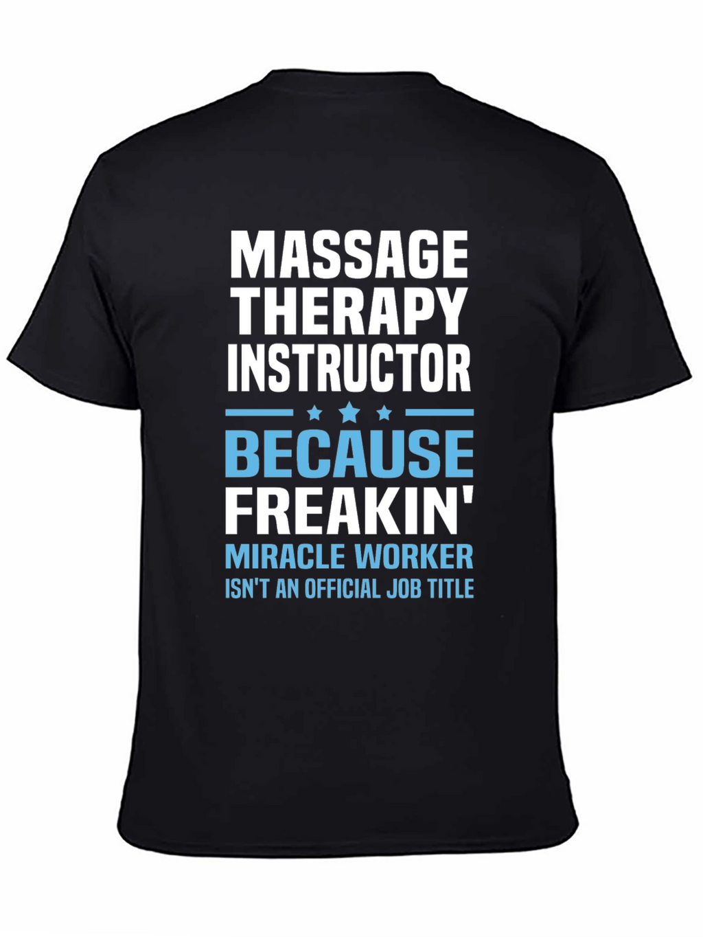 Massage Therapy Instructor Funny T-Shirt