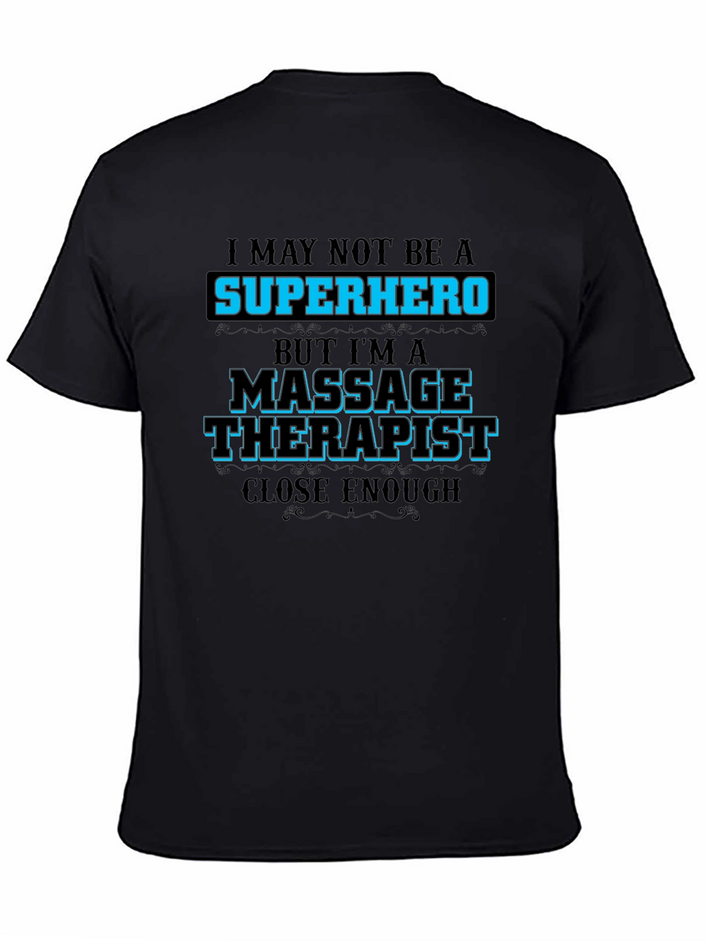 Massage Therapist T-Shirt - Superhero Alternative