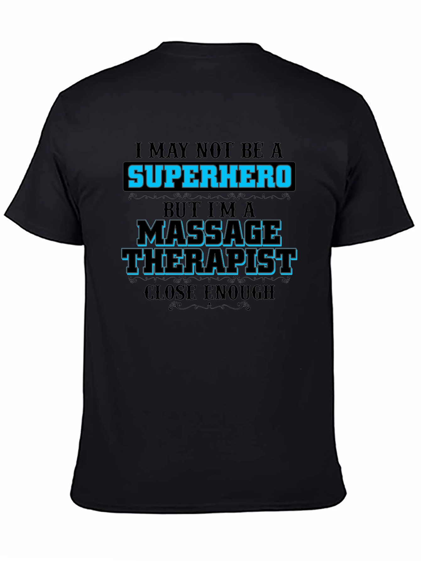 Massage Therapist T-Shirt - Superhero Alternative