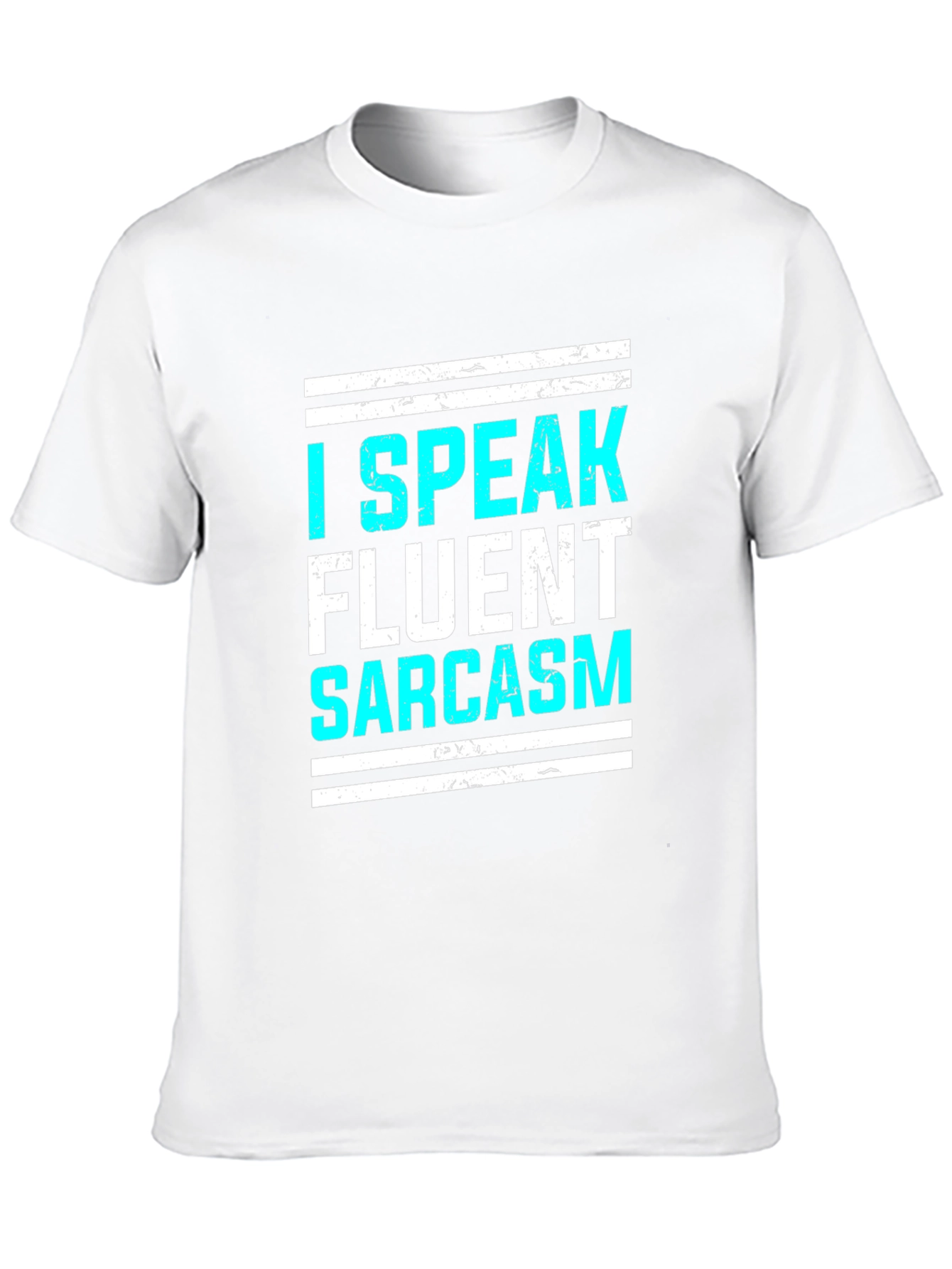 I Speak Fluent Sarcasm Graphic T-Shirt
