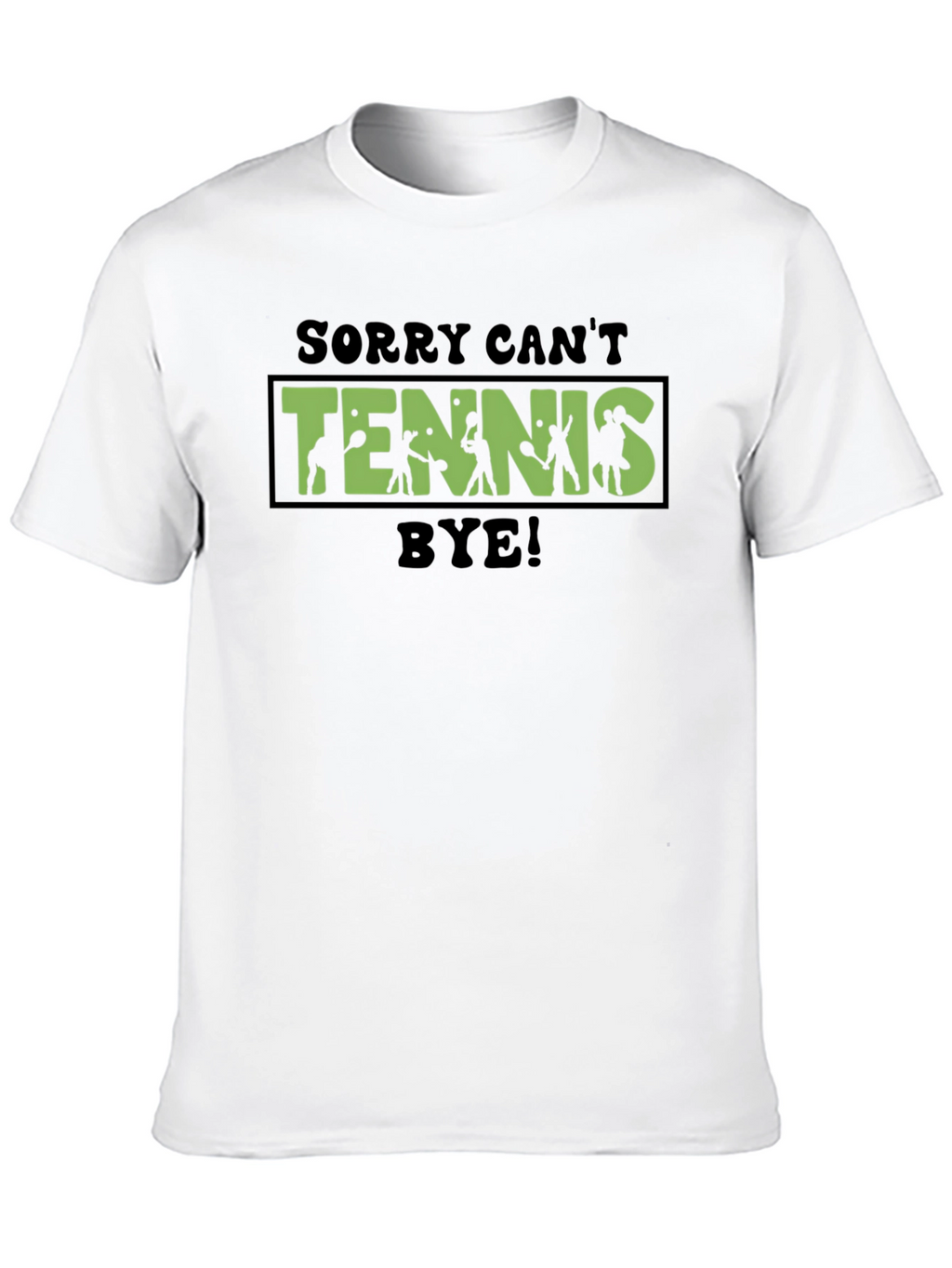 Sorry Cant Tennis Bye Black T-Shirt