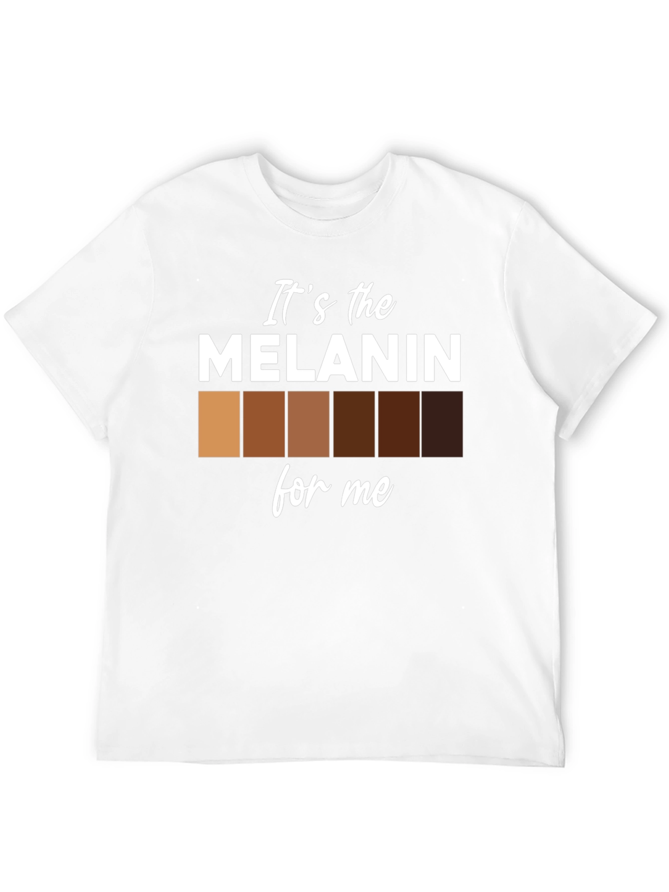 Its the Melanin for Me Black T-Shirt