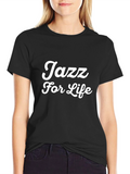 Jazz For Life Graphic T-Shirt