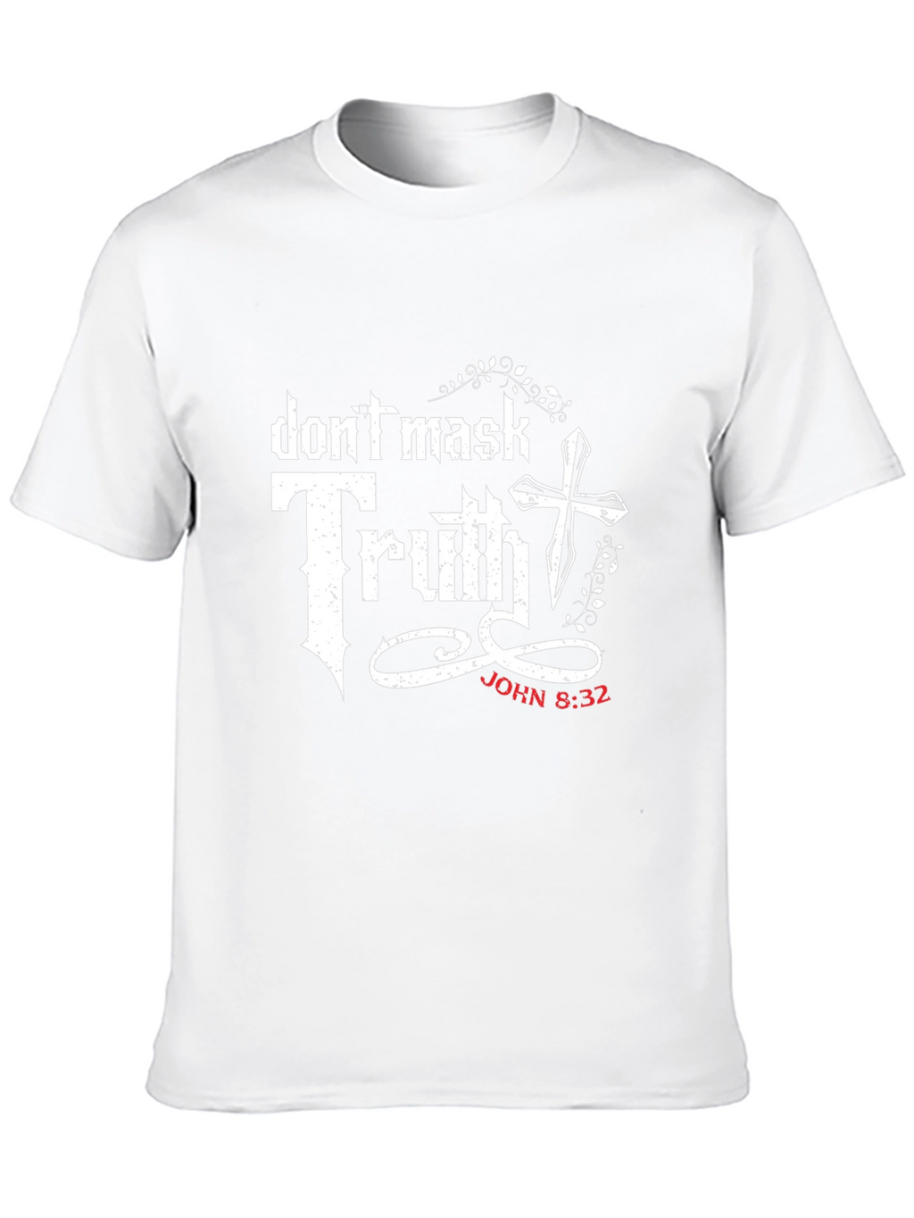 Dont Mask Truth Christian T-Shirt