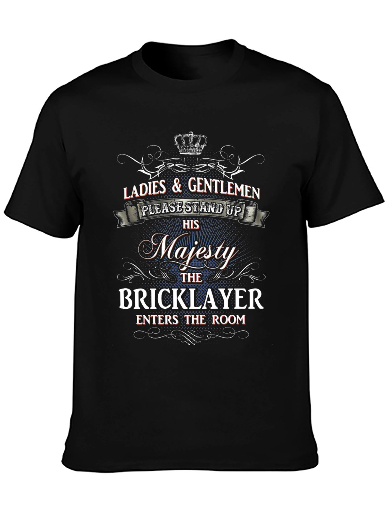 Bricklayer Majesty T-Shirt - Novelty Apparel