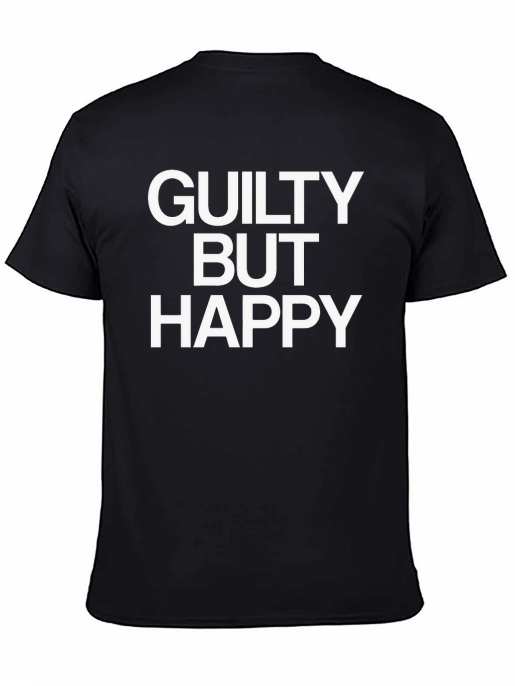 Guilty But Happy Graphic T-Shirt