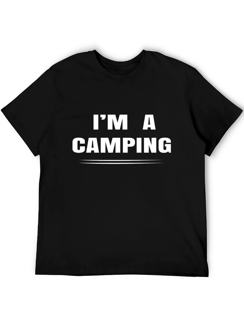 Im a Camping T-Shirt - Black Cotton Tee