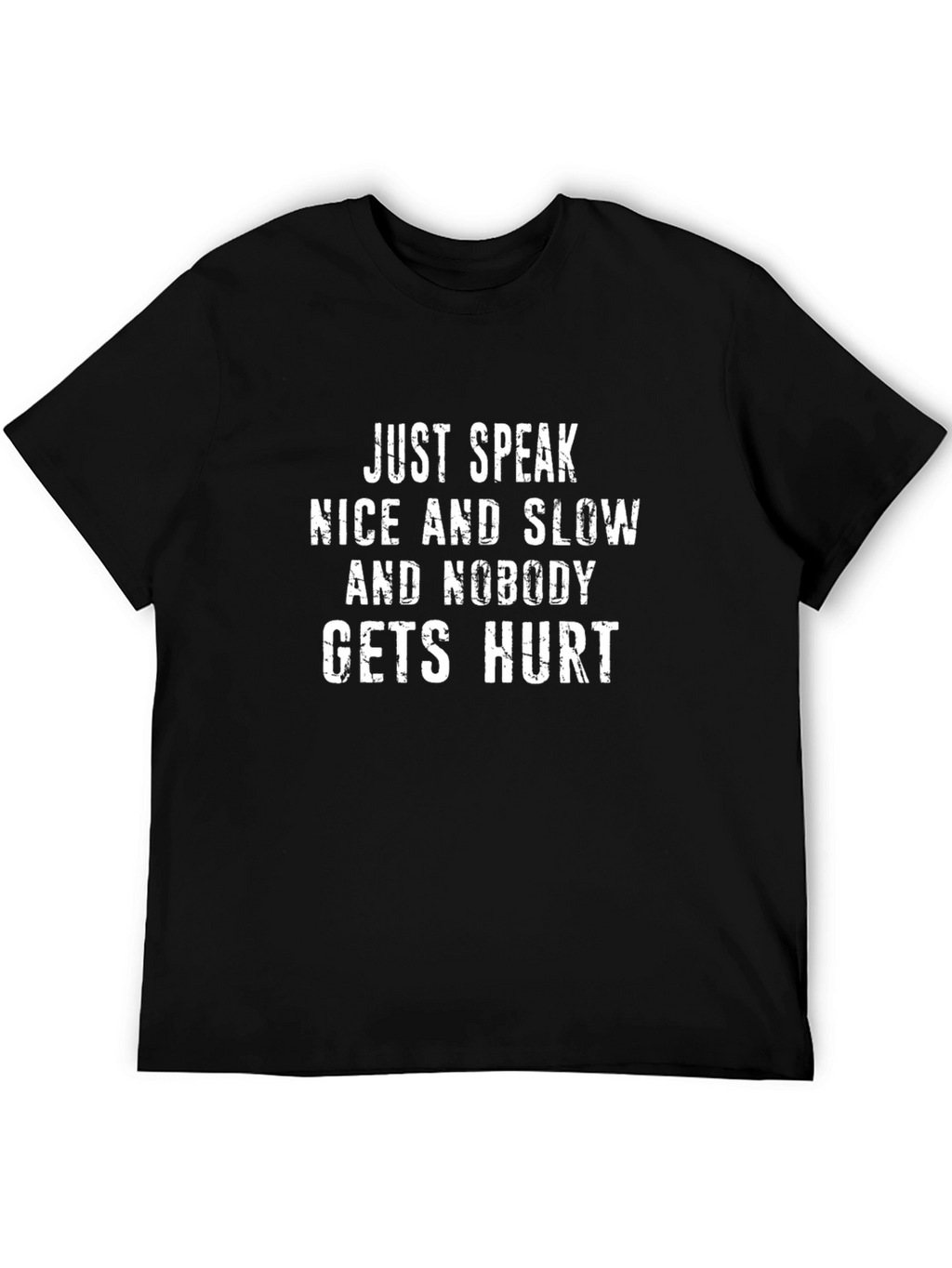 Speak Nicely Slogan T-Shirt