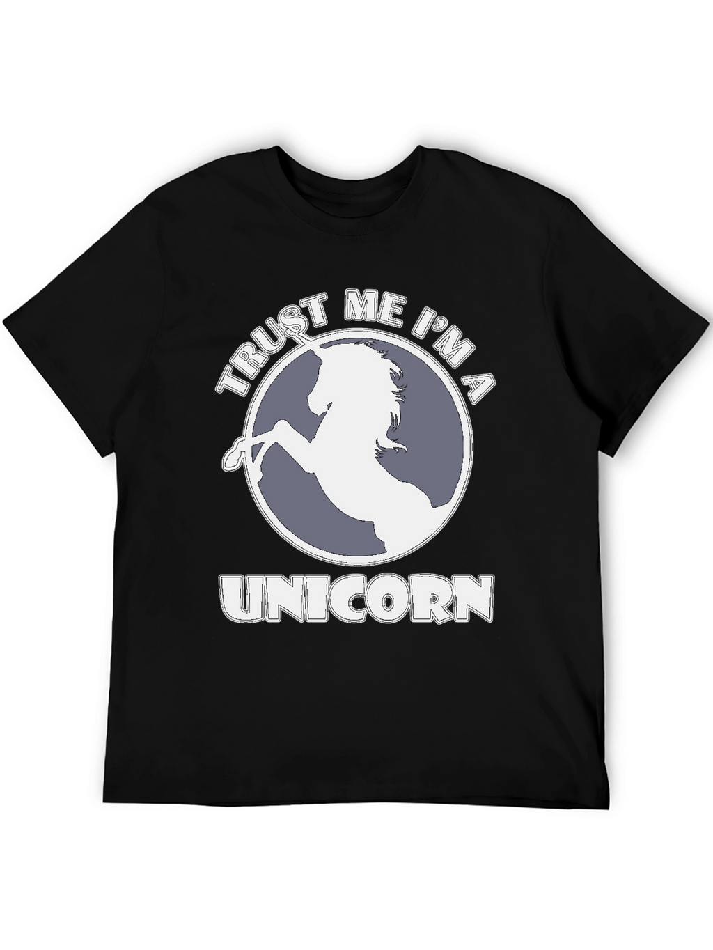 Trust Me Im A Unicorn T-Shirt
