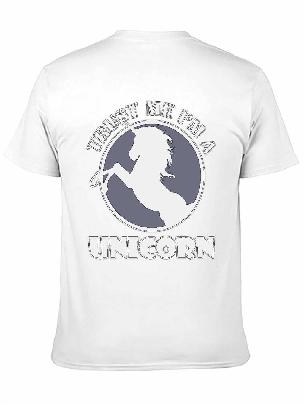 Trust Me Im A Unicorn T-Shirt