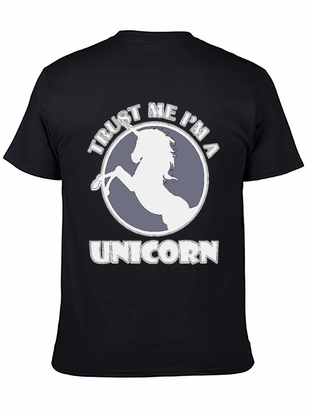 Trust Me Im A Unicorn T-Shirt