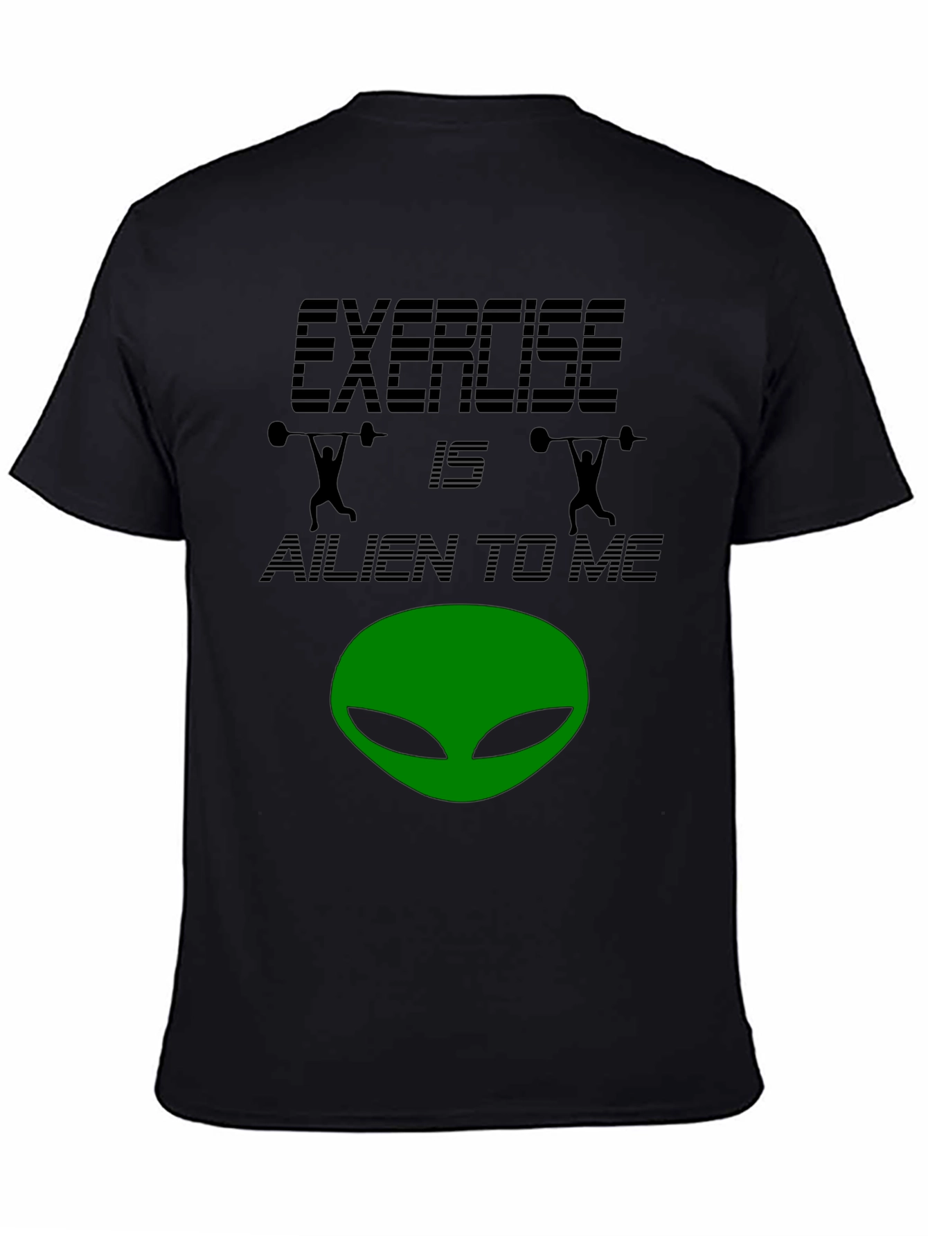 Exercise is Alien to Me T-Shirt