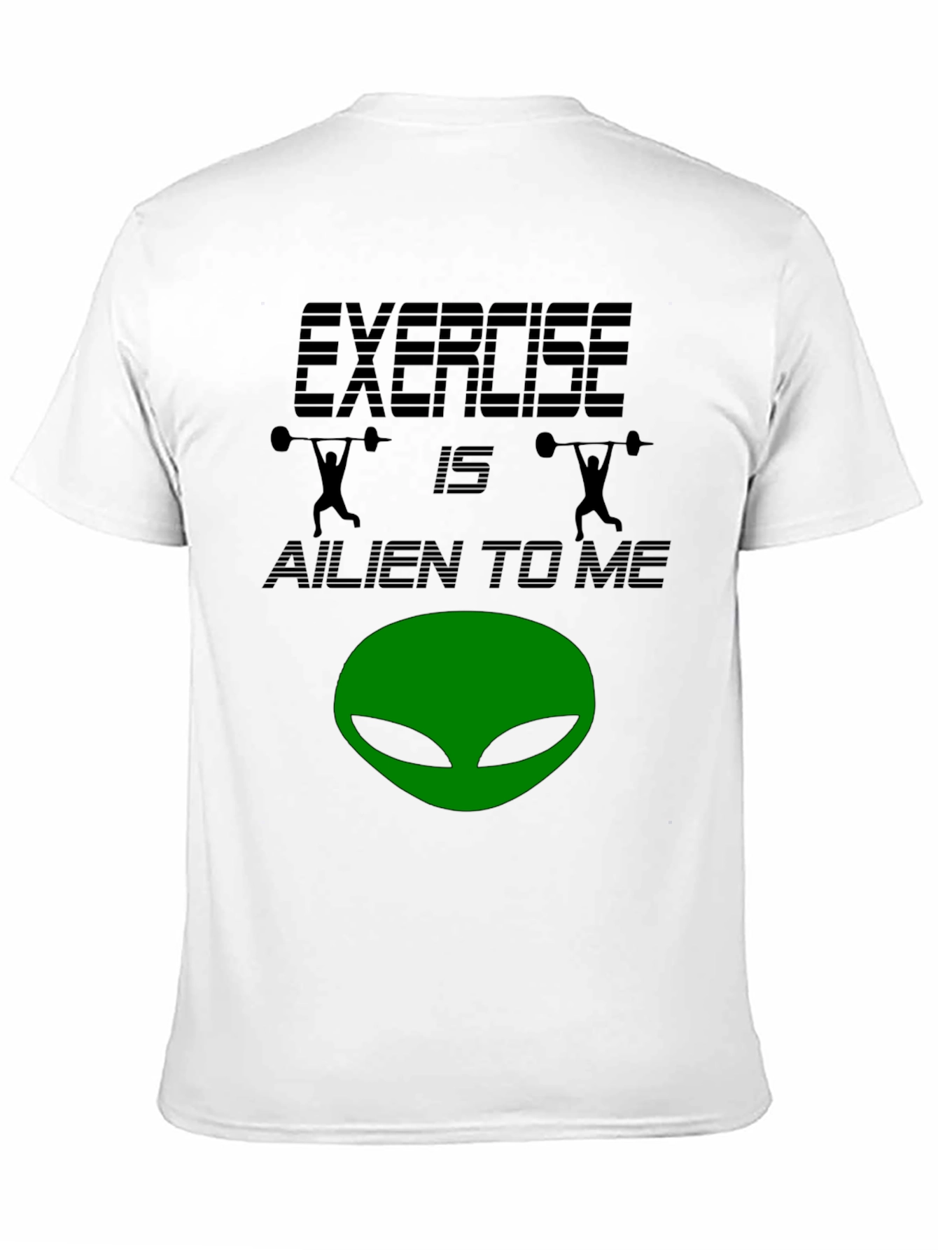 Exercise is Alien to Me T-Shirt