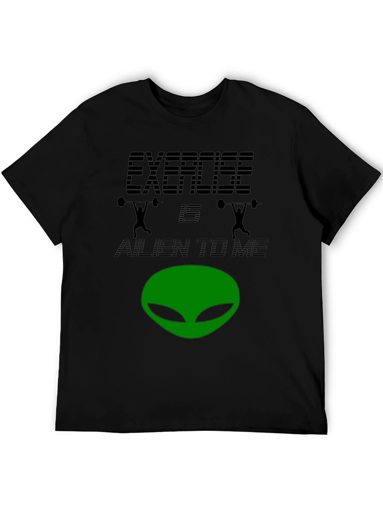 Exercise is Alien to Me T-Shirt