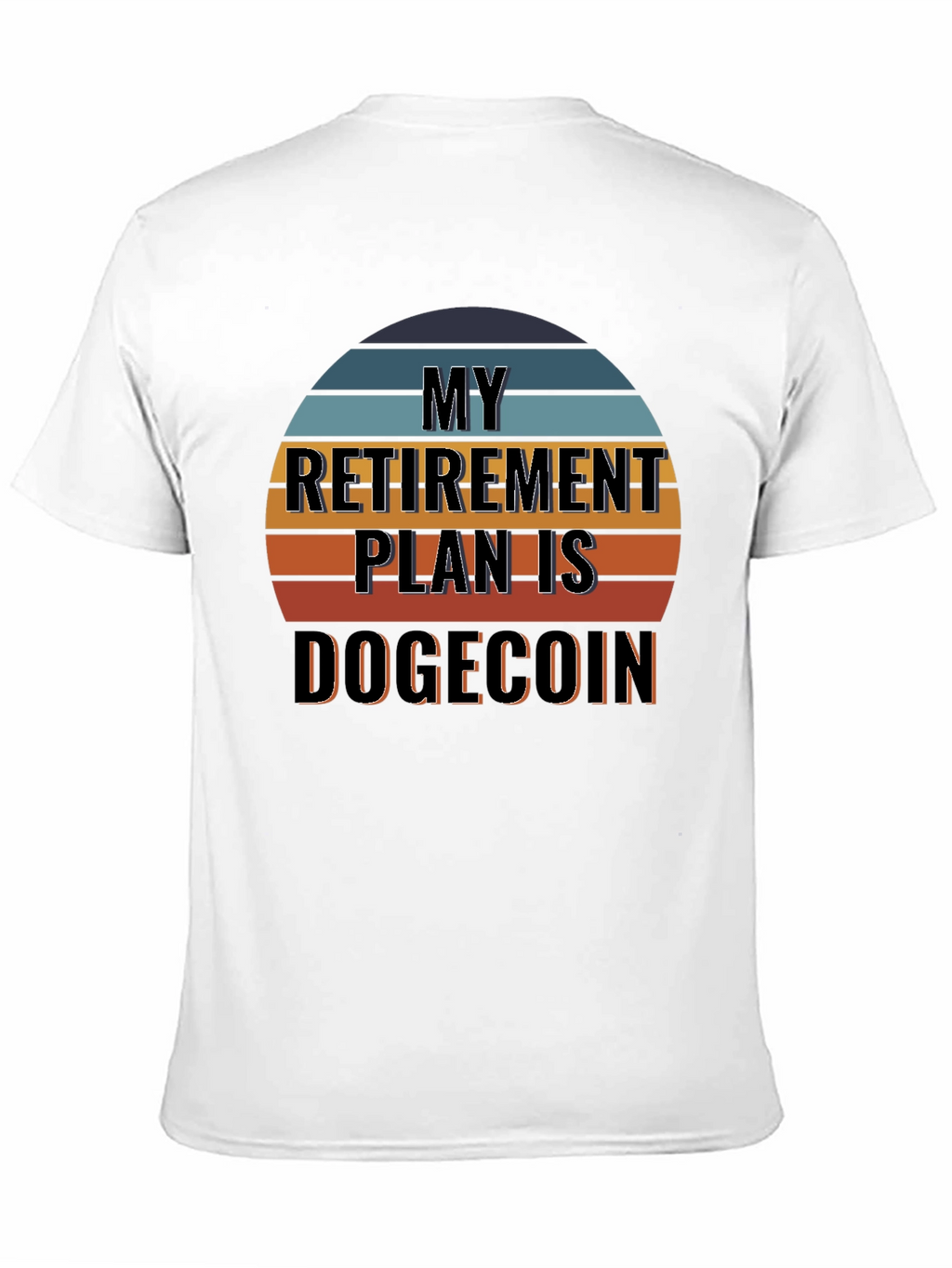 My Retirement Plan is Dogecoin T-Shirt