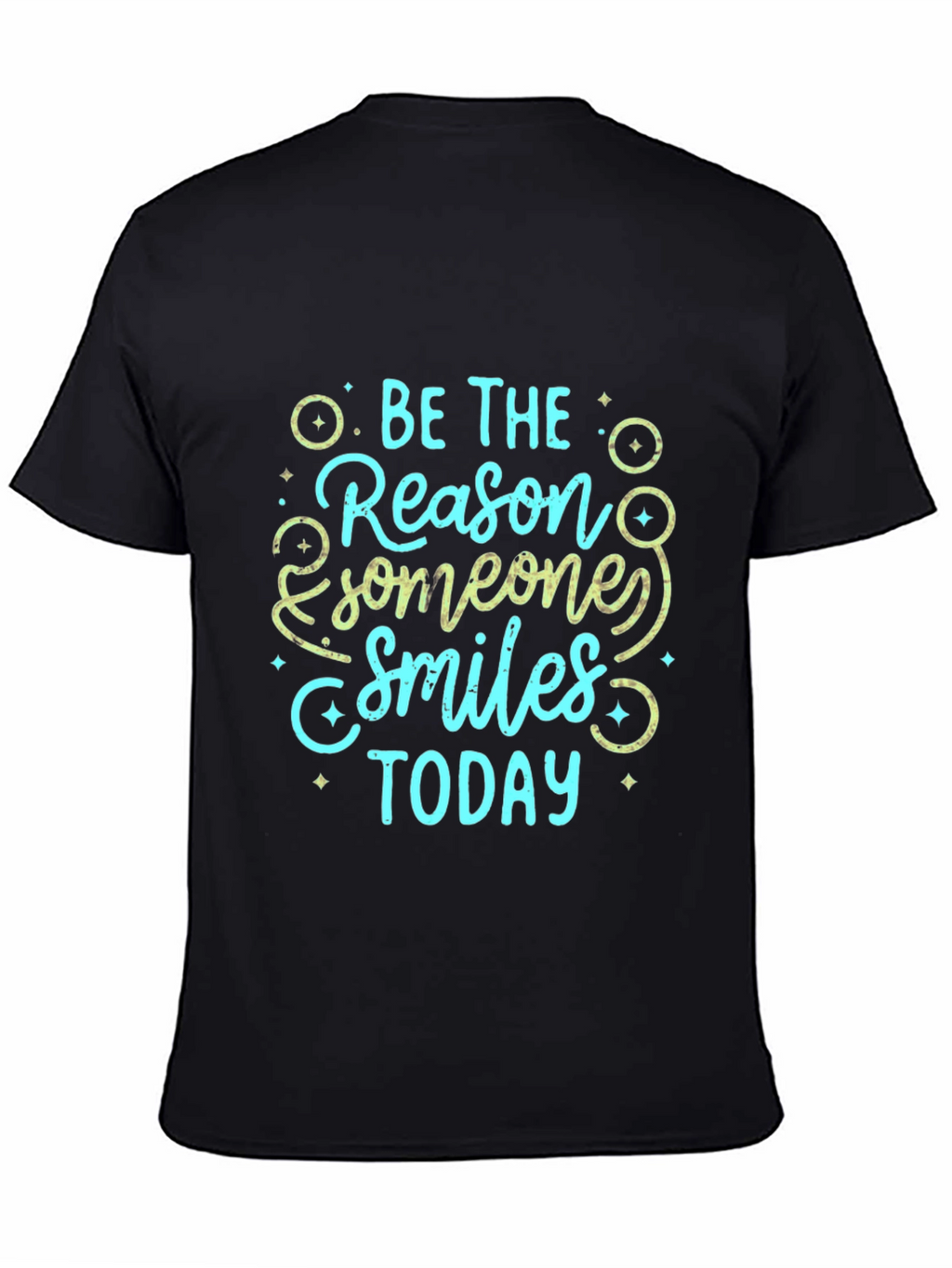 Be the Reason Someone Smiles Today T-Shirt