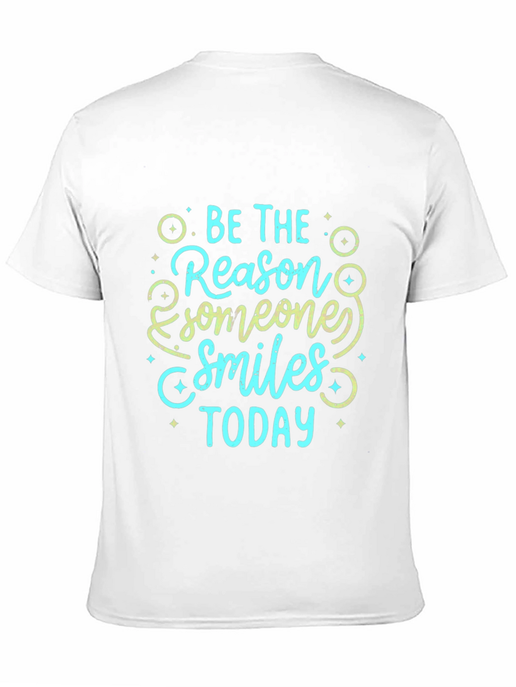 Be the Reason Someone Smiles Today T-Shirt