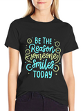 Be the Reason Someone Smiles Today T-Shirt