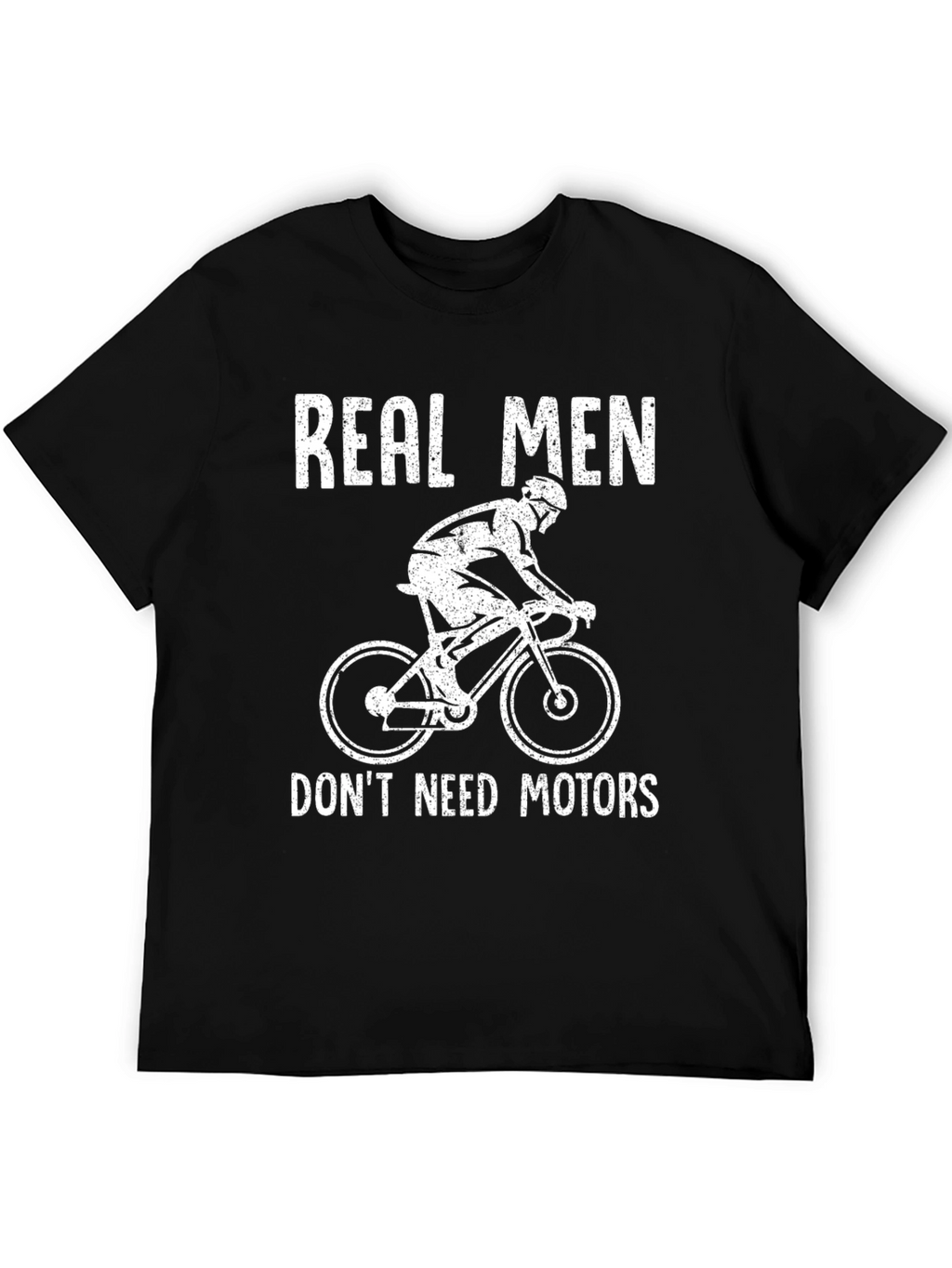 Real Men Dont Need Motors Black T-Shirt