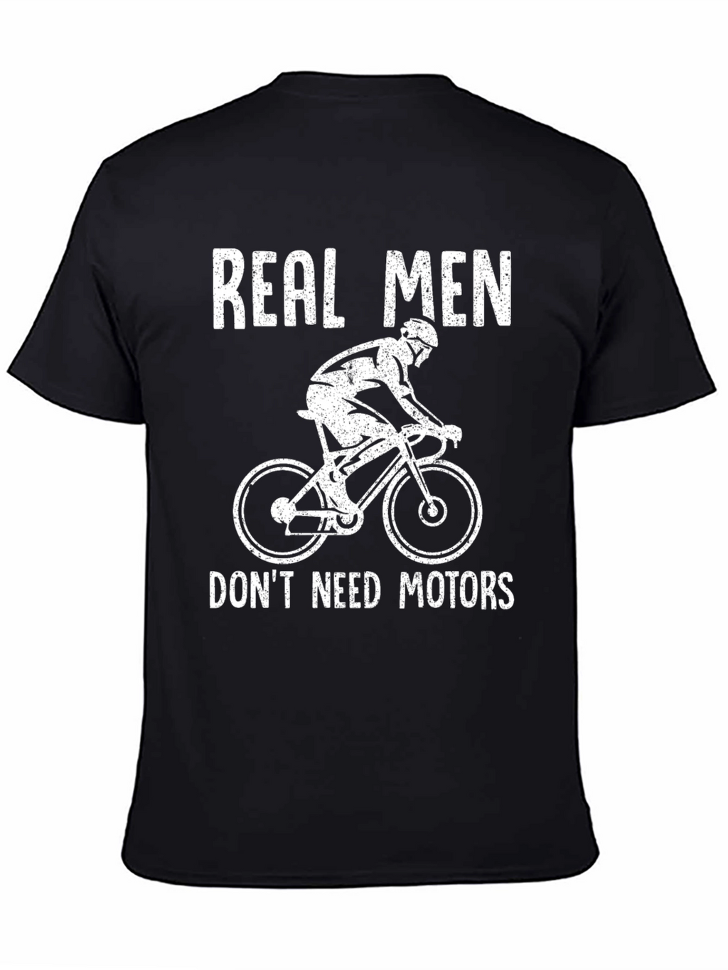 Real Men Dont Need Motors Black T-Shirt