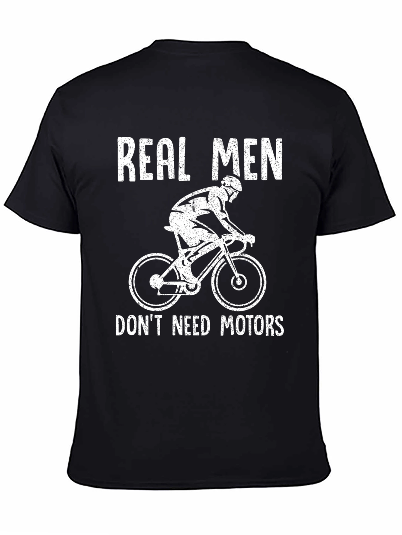 Real Men Dont Need Motors Black T-Shirt