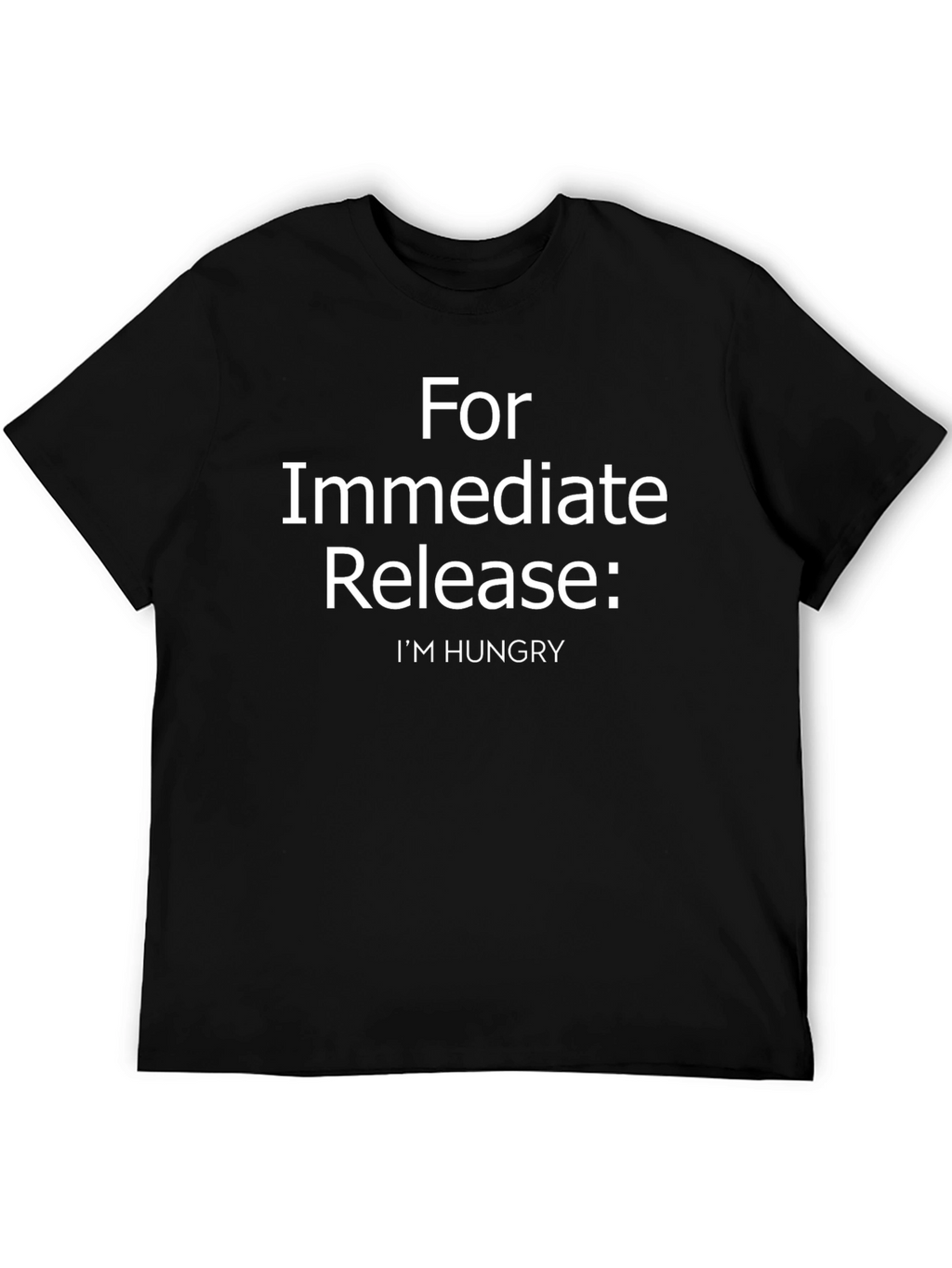Hungry Statement Tee - For Immediate Release!