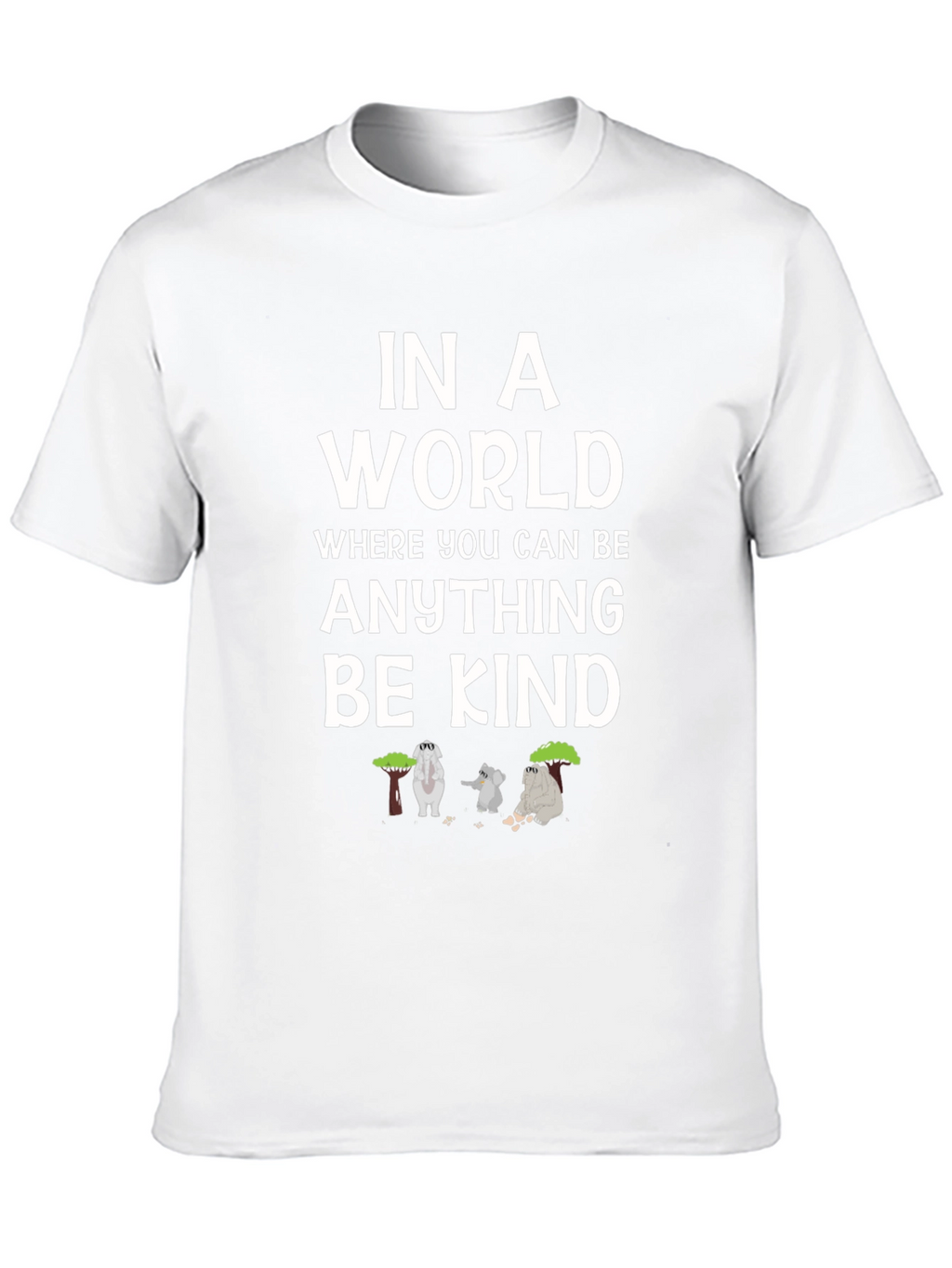 Be Kind T-Shirt - Graphic Tee with Elephants