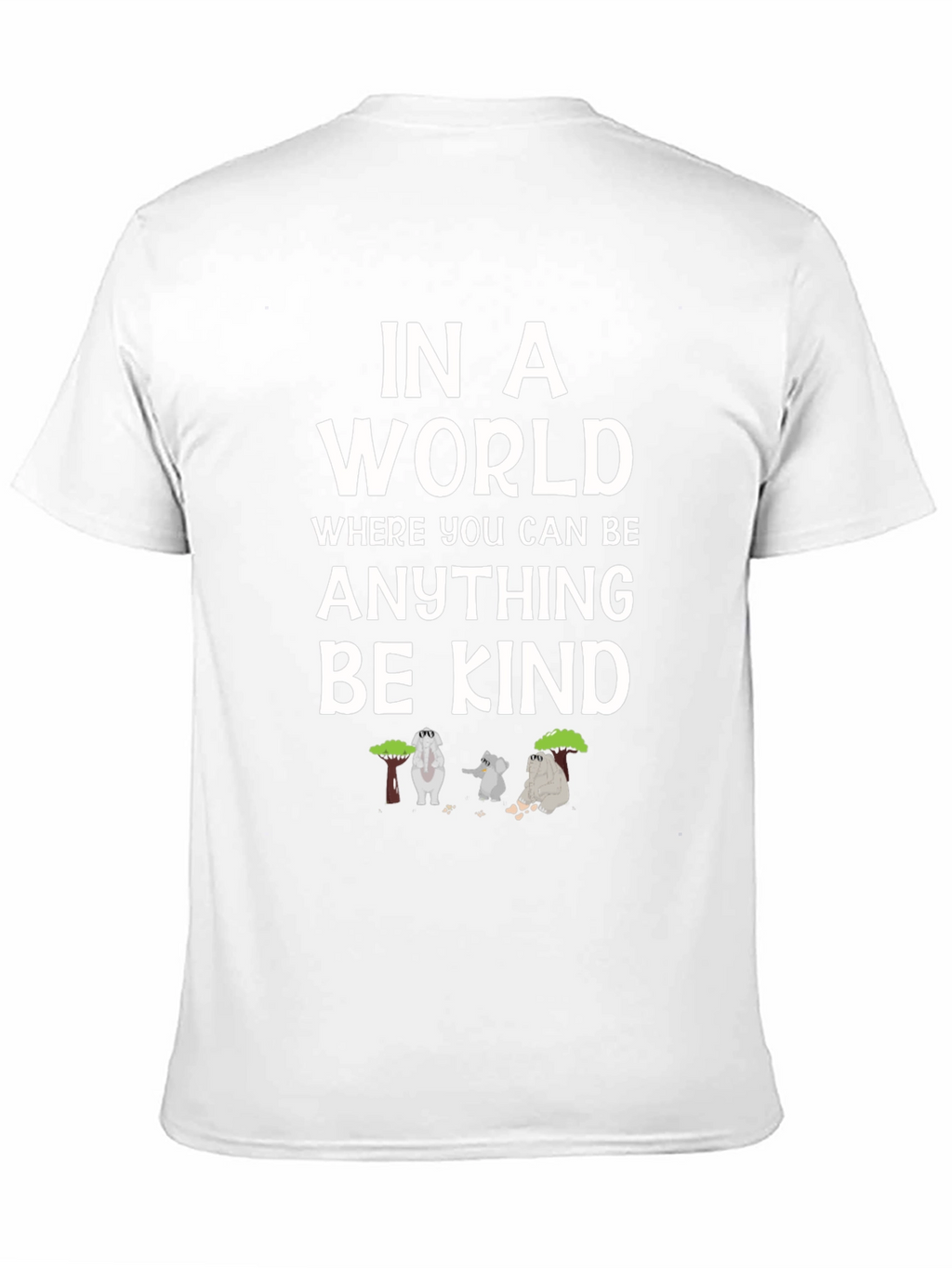 Be Kind T-Shirt - Graphic Tee with Elephants