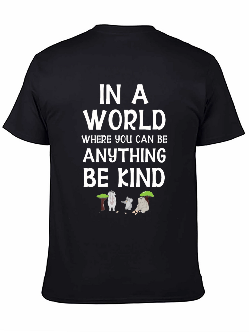Be Kind T-Shirt - Graphic Tee with Elephants