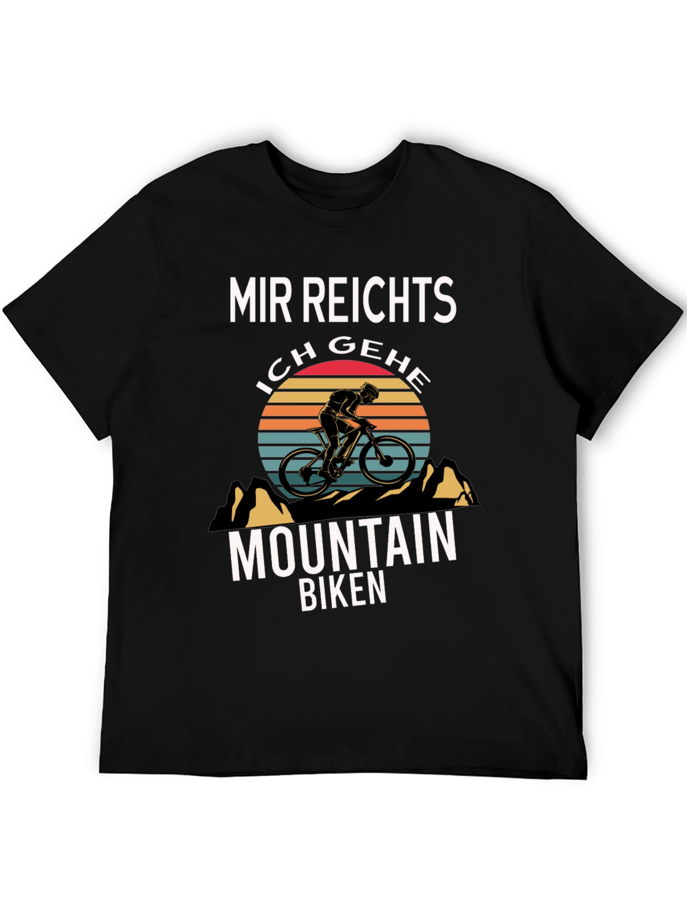 Mountain Biker T-Shirt - Mir Reichts Ich Gehe Biken