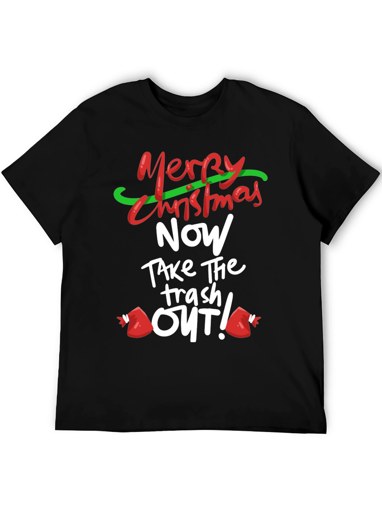 Merry Christmas Take the Trash Out! T-Shirt