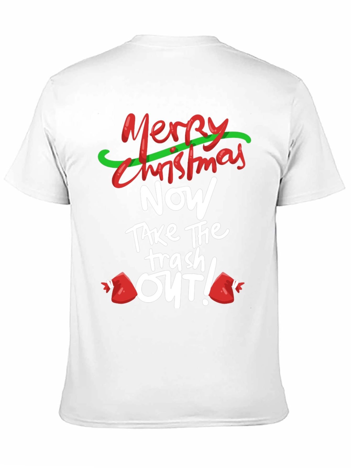 Merry Christmas Take the Trash Out! T-Shirt