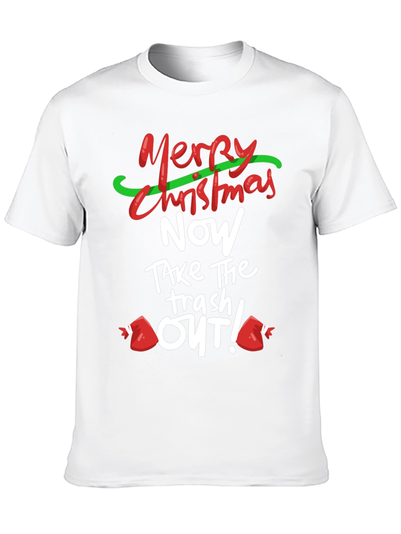 Merry Christmas Take the Trash Out! T-Shirt