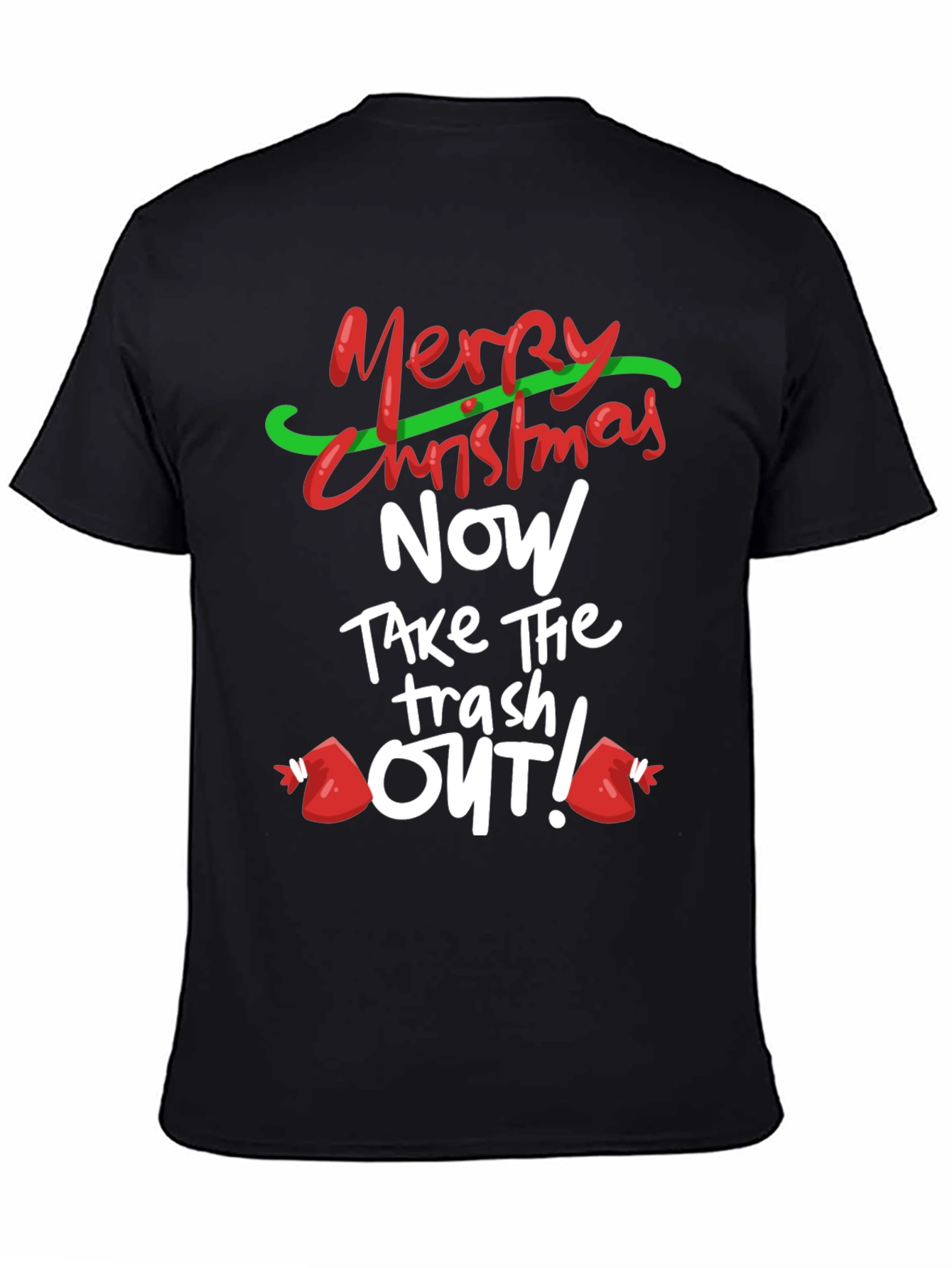 Merry Christmas Take the Trash Out! T-Shirt