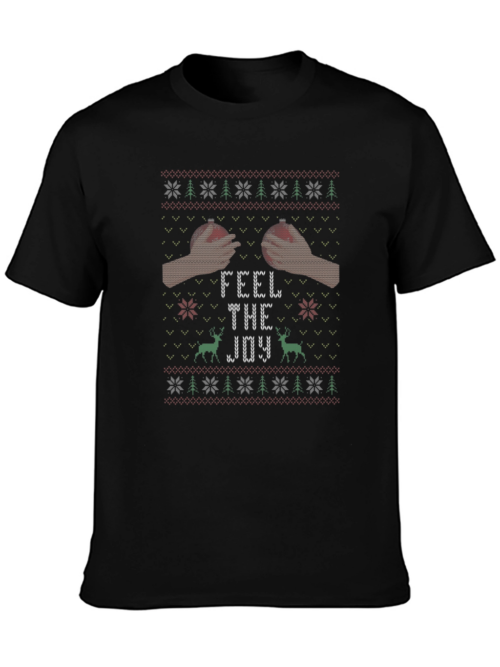 Feel The Joy Ugly Christmas Sweater T-Shirt