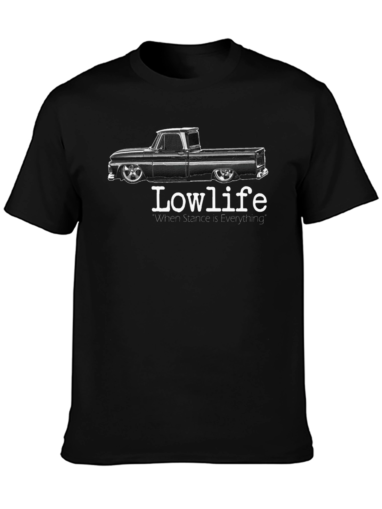 Lowlife Truck Tee: Stance is Everything