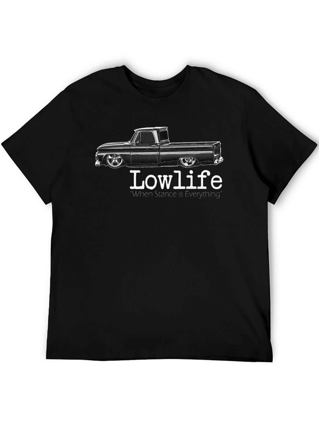 Lowlife Truck Tee: Stance is Everything