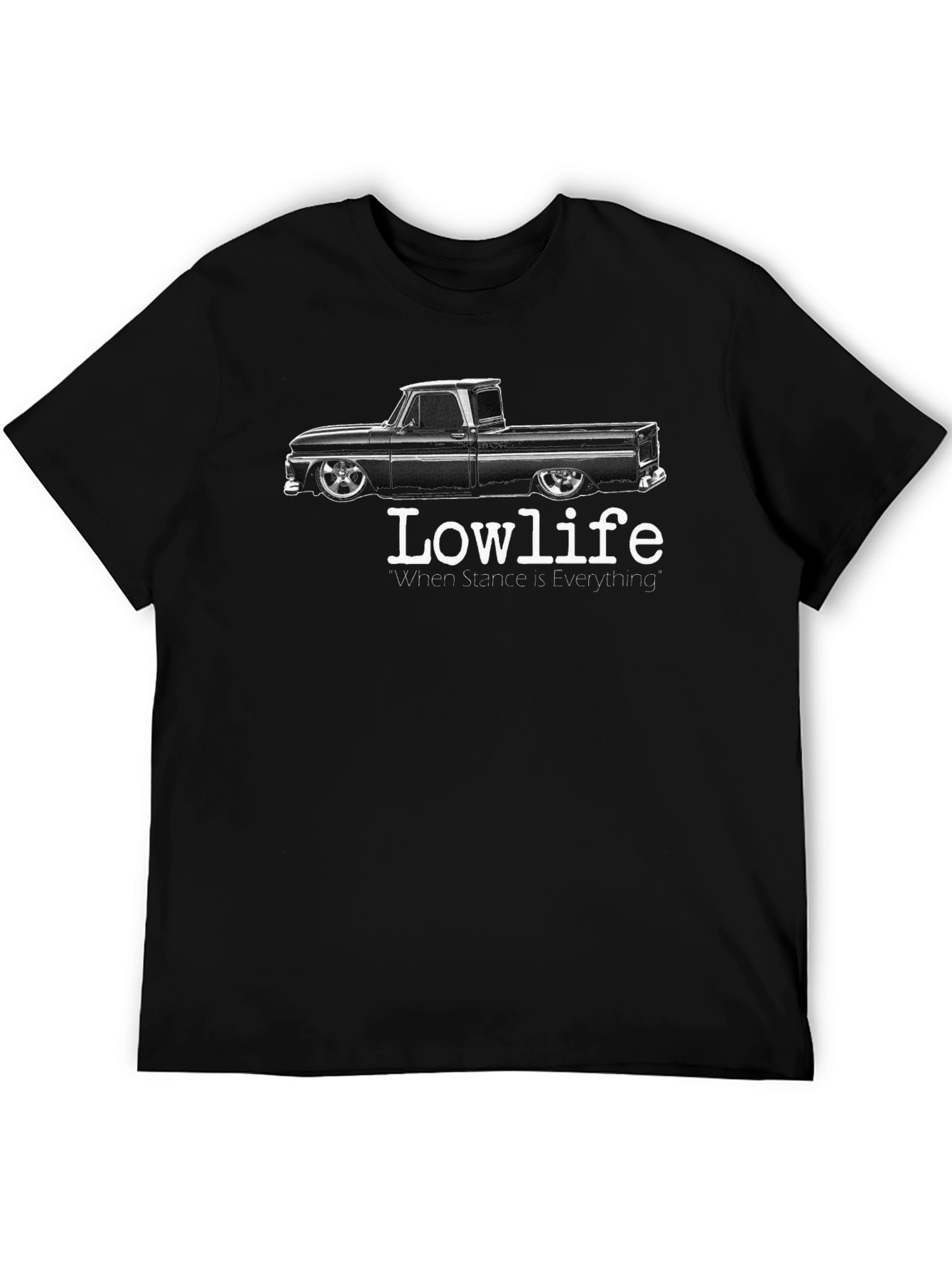 Lowlife Truck Tee: Stance is Everything