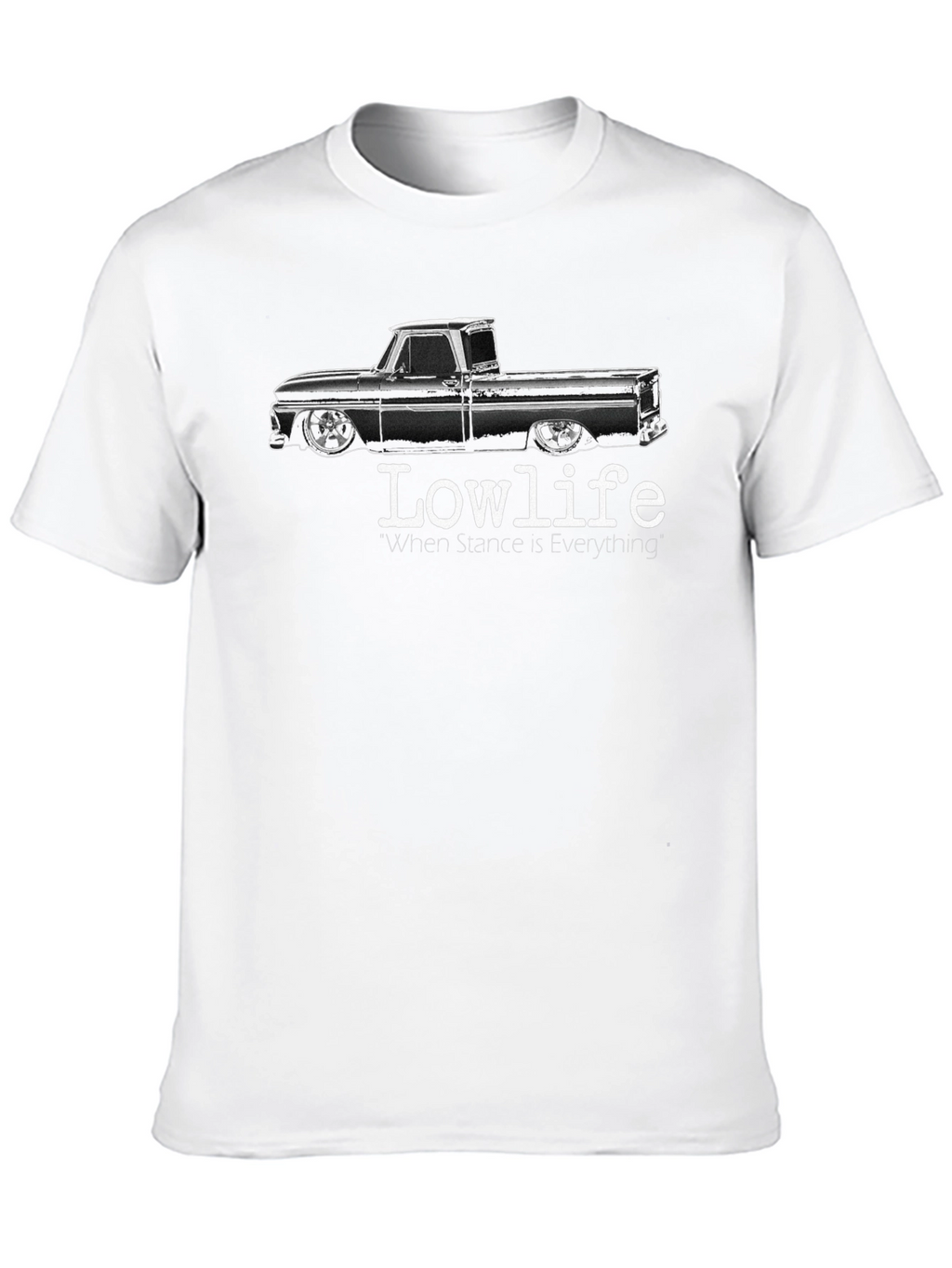 Lowlife Truck Tee: Stance is Everything