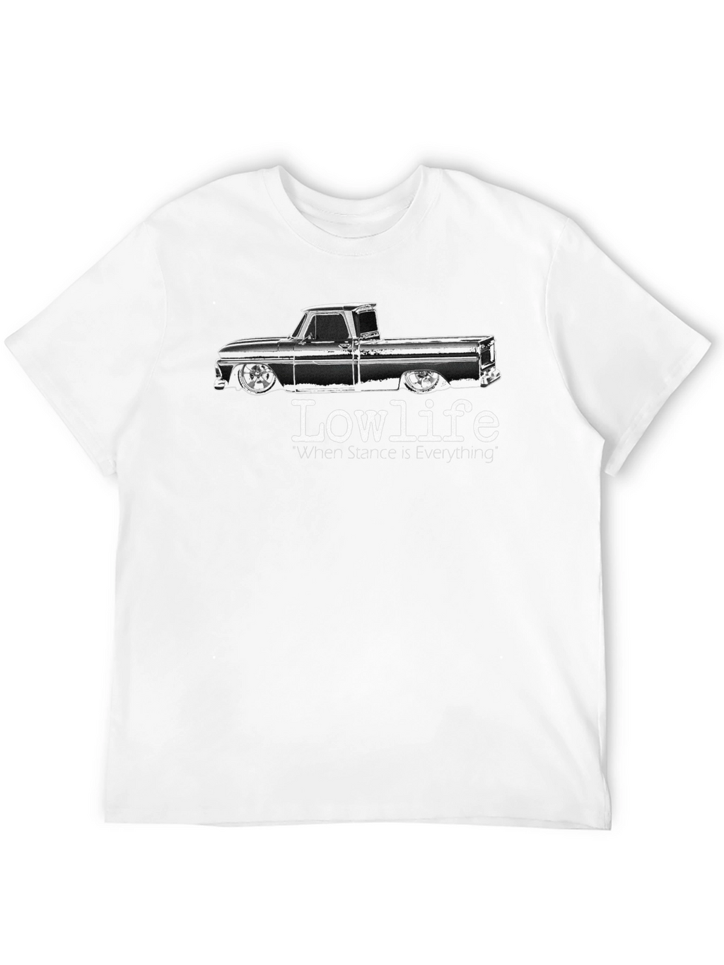 Lowlife Truck Tee: Stance is Everything