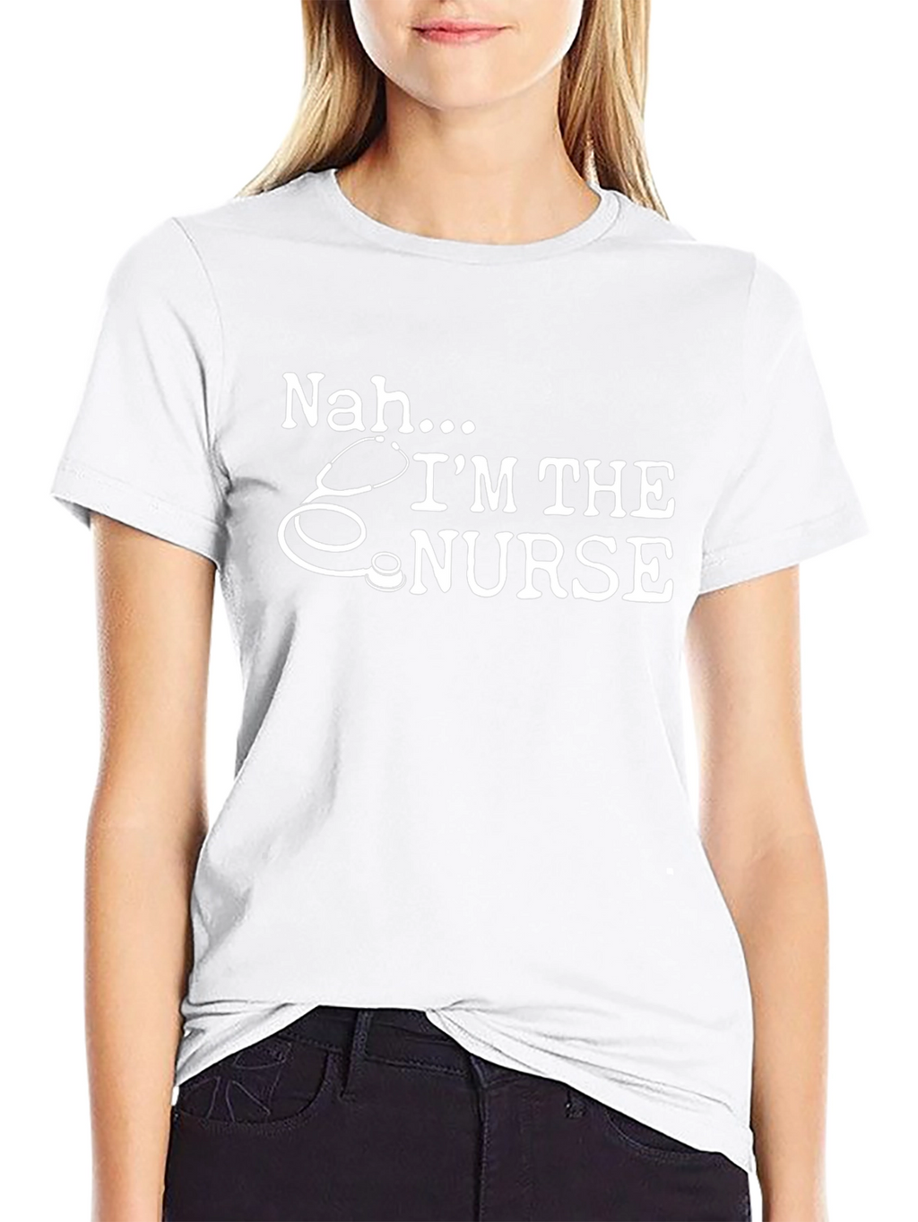 Nah Im the Nurse Graphic T-Shirt