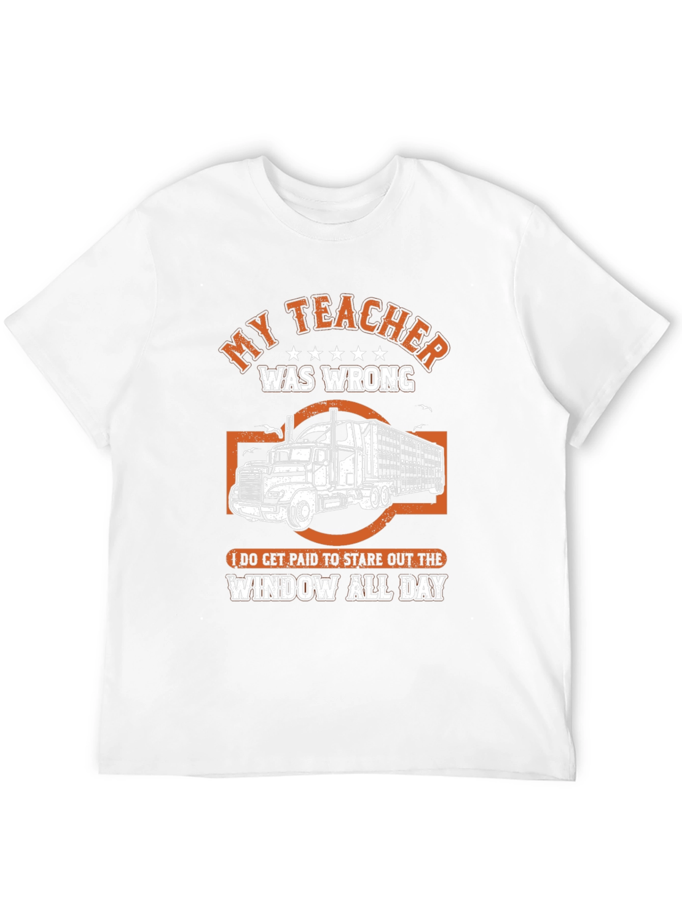 My Teacher Was Wrong Trucker T-Shirt